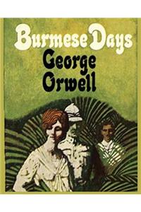 Burmese Days George Orwell - Large Print Edition