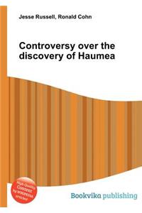 Controversy Over the Discovery of Haumea