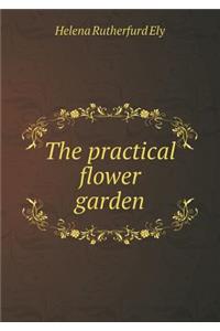 The Practical Flower Garden