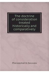 The Doctrine of Consideration Treated Historically and Comparatively