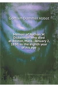 Memoir of Nathan W. Dickerman Who Died at Boston, Mass., January 2, 1830, in the Eighth Year of His Age