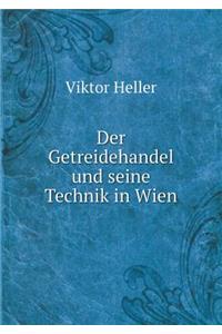 Der Getreidehandel und seine Technik in Wien