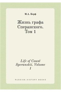 Life of Count Speranskii. Volume 1