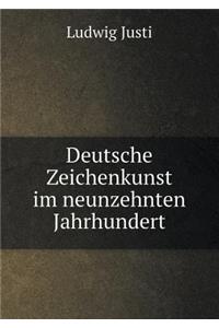 Deutsche Zeichenkunst im neunzehnten Jahrhundert