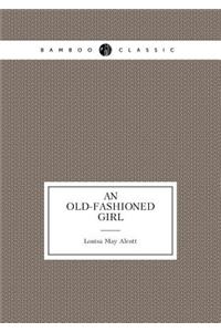 An Old-Fashioned Girl