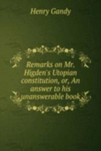 Remarks on Mr. Higden's Utopian constitution