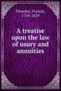 treatise upon the law of usury and annuities