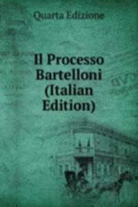 Il Processo Bartelloni (Italian Edition)