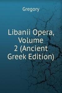 Libanii Opera, Volume 2 (Ancient Greek Edition)