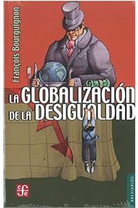 La Globalizacion de la Desigualdad