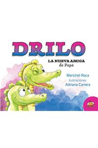 Drilo. La Nueva Amiga de Papa