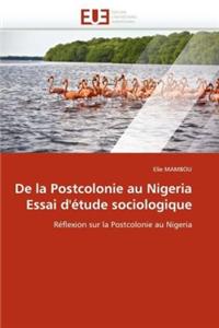 de la Postcolonie Au Nigeria Essai d''étude Sociologique