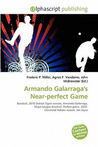 Armando Galarraga's Near-Perfect Game