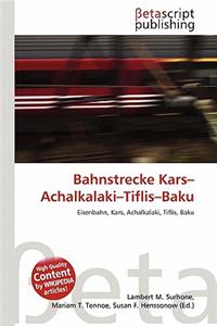 Bahnstrecke Kars-Achalkalaki-Tiflis-Baku