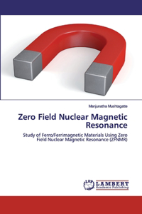 Zero Field Nuclear Magnetic Resonance