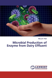Microbial Production of Enzyme from Dairy Effluent