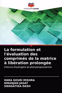 formulation et l'évaluation des comprimés de la matrice à libération prolongée