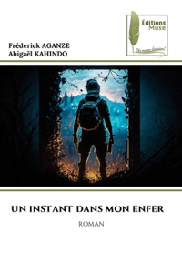 Un Instant Dans Mon Enfer