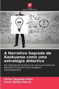 A Narrativa Sagrada de Kankuama como uma estratégia didáctica