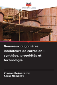 Nouveaux oligomères inhibiteurs de corrosion