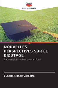 Nouvelles Perspectives Sur Le Bizutage