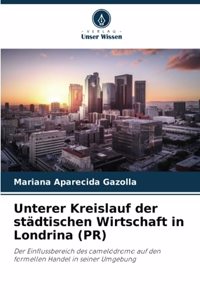 Unterer Kreislauf der städtischen Wirtschaft in Londrina (PR)