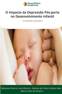 O Impacto da Depressão Pós-parto no Desenvolvimento Infantil