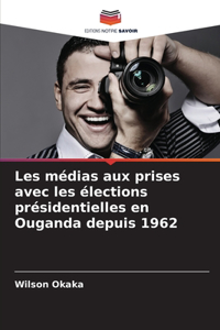 Les médias aux prises avec les élections présidentielles en Ouganda depuis 1962