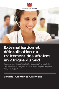 Externalisation et délocalisation du traitement des affaires en Afrique du Sud
