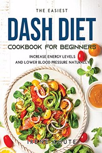 The Easiest Dash Diet Cookbook for Beginners