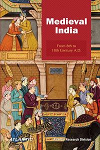 Medieval India From 8th To 18th Century A.d.