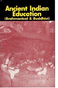 Ancient Indian Education: Brahmanical and Buddhist
