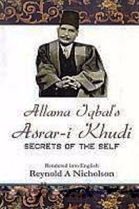 Allama Iqbal's Asrar-I Khudi Secrets Of The Self