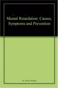 Mental Retardation Causes Symptoms & Pre...