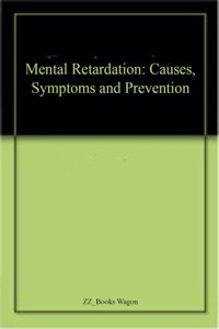 Mental Retardation Causes Symptoms & Pre...