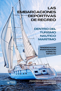 Las embarcaciones deportivas de recreo dentro del turismo náutico marítimo