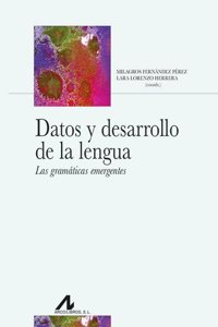 Datos y desarrollo de la lengua: Las gramaticas emergentes