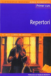 Llenguatge musical. Grau elemental. Primer Curs. Repertori. El meu llibre de musica (Llibres de Musica) (Catalan Edition)