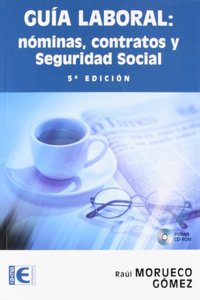 Guia Laboral. Nominas, Contratos y Seguridad Social (5a Edicion)