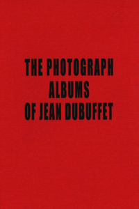 Photograph Albums of Jean Dubuffet