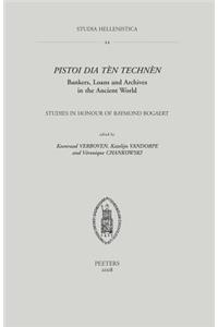 Pistoi Dia Ten Technen. Bankers, Loans and Archives in the Ancient World