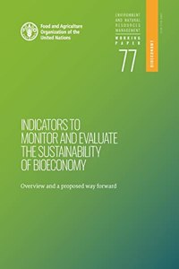 Indicators to Monitor and Evaluate the Sustainability of Bioeconomy
