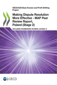 Making Dispute Resolution More Effective - MAP Peer Review Report, Poland (Stage 2)