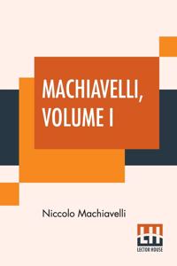 Machiavelli, Volume I