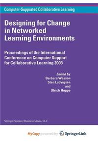 Designing for Change in Networked Learning Environments