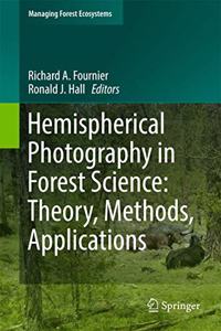 Hemispherical Photography in Forest Science: Theory, Methods, Applications