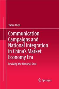 Communication Campaigns and National Integration in China's Market Economy Era