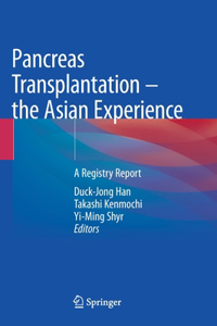 Pancreas Transplantation - the Asian Experience
