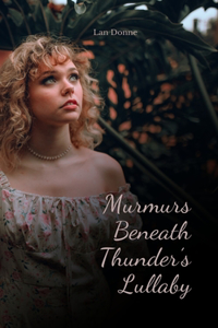 Murmurs Beneath Thunder's Lullaby