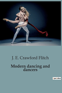 Modern dancing and dancers